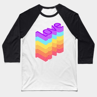 Love Love Love - Graphic Rainbow Chromatic Typography Design Baseball T-Shirt